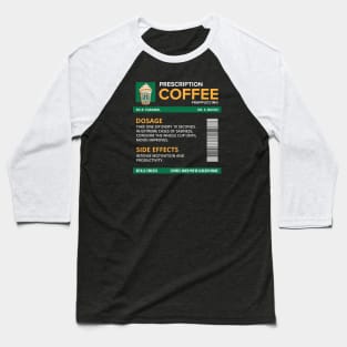 Funny Caramel Frappuccino Prescription Label for medical and nursing students, nurses, doctors, and health workers who are coffee lovers Baseball T-Shirt